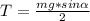 T = \frac{mg*sin \alpha }{2}