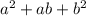 a^2+ab+b^2