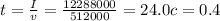 t = \frac{I}{v} = \frac{12288000}{512000} = 24.0 c = 0.4