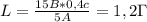 L = \frac{15 B* 0,4 c}{5 A} = 1,2 \u