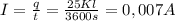 I = \frac{q}{t} = \frac{25 Kl}{3600s} = 0,007 A