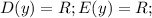 D(y)=R; E(y)=R;