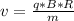 v = \frac{q*B*R}{m}