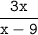 \tt \dfrac{3x}{x-9}