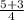 \frac{5+3}{4}