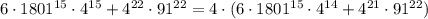 6\cdot 1801^{15}\cdot 4^{15}+4^{22}\cdot 91^{22}=4\cdot(6\cdot 1801^{15}\cdot 4^{14}+4^{21}\cdot91^{22})