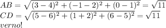 AB=\sqrt{(3-4)^2+(-1-2)^2+(0-1)^2}=\sqrt{11}\\&#10;CD=\sqrt{(5-6)^2+(1+2)^2+(6-5)^2}=\sqrt{11}\\&#10;verno!\\&#10;\\&#10;