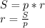 S=p*r\\&#10;r=\frac{S}{p}\\&#10;