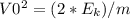 V0^2 = (2*E_{k})/m