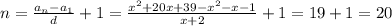 n=\frac{a_n-a_1}{d}+1=\frac{x^2+20x+39-x^2-x-1}{x+2}+1=19+1=20