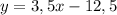 y=3,5x-12,5