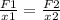 \frac{F1}{x1} = \frac{F2}{x2}