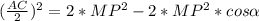 (\frac{AC}{2}) ^{2}=2*MP^{2}-2*MP^{2}*cos\alpha