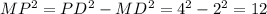 MP^{2}=PD^{2}-MD^{2}=4^{2}-2^{2}=12