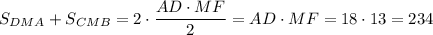 S_{DMA} + S_{CMB}=2\cdot \dfrac{AD\cdot MF}{2}=AD\cdot MF = 18 \cdot 13 = 234