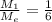 \frac{M_{1}}{M_{e}}=\frac{1}{6}