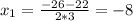 x_1=\frac{-26-22}{2*3}=-8