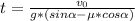 t= \frac{v_{0}}{g*(sin \alpha -\mu*cos \alpha )}