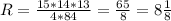 R= \frac{15*14*13}{4*84}= \frac{65}{8}=8\frac{1}{8}