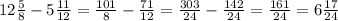 12 \frac{5}{8}-5 \frac{11}{12}= \frac{101}{8}- \frac{71}{12}= \frac{303}{24}- \frac{142}{24}= \frac{161}{24} =6 \frac{17}{24}