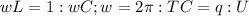 wL= 1:wC; w= 2 \pi :T C=q:U