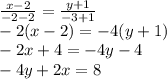 \frac{x-2}{-2-2}=\frac{y+1}{-3+1}\\&#10;-2(x-2)=-4(y+1)\\&#10;-2x+4=-4y-4\\&#10; -4y+2x=8\\&#10;