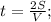 t=\frac{2S}{V};