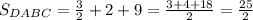 S_{DABC}=\frac{3}{2}+2+9=\frac{3+4+18}{2}=\frac{25}{2}