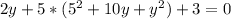 2y+5*(5^2+10y+y^2)+3=0