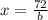 x= \frac{72}{b}