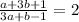 \frac{a+3b+1}{3a+b-1} =2