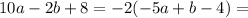 10a-2b+8=-2(-5a+b-4)=