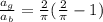 \frac{a_g}{a_b} = \frac{2}{\pi}(\frac{2}{\pi}-1)