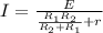 I= \frac{E}{ \frac{ R_{1} R_{2} }{ R_{2} + R_{1} } +r}