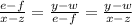 \frac{e-f}{x-z}=\frac{y-w}{e-f}=\frac{y-w}{x-z}