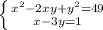 \left \{ {{x^2 -2xy+y^2=49} \atop {x-3y=1}} \right.