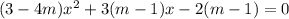 (3-4m)x^2+3(m-1)x-2(m-1)=0