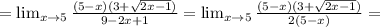 = \lim_{x \to 5} \frac{(5-x)(3+\sqrt{2x-1})}{9-2x+1}=\lim_{x \to 5} \frac{(5-x)(3+\sqrt{2x-1})}{2(5-x)}=