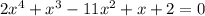 2x^4 + x^3 - 11x^2 + x +2=0\\&#10;