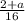 \frac{2+a}{16}