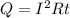 Q = I^2 R t