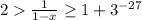 2\frac{1}{1-x} \geq 1+3^{-27}