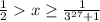 \frac{1}{2}x \geq \frac{1}{3^{27}+1}