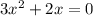 3x^2+2x=0