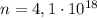 n = 4,1 \cdot 10^{18}