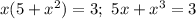 x(5 + x^{2}) = 3; \ 5x + x^{3} = 3