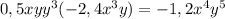 0,5xyy^3(-2,4x^3y)=-1,2x^4y^5