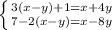 \left \{ {{3(x-y)+1=x+4y} \atop {7-2(x-y)=x-8y}} \right.