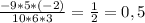 \frac{-9* 5* (-2)}{10*6*3}= \frac{1}{2} =0,5