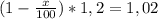 (1- \frac{x}{100}) *1,2=1,02